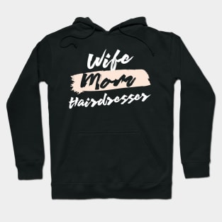 Cute Wife Mom Hairdresser Gift Idea Hoodie